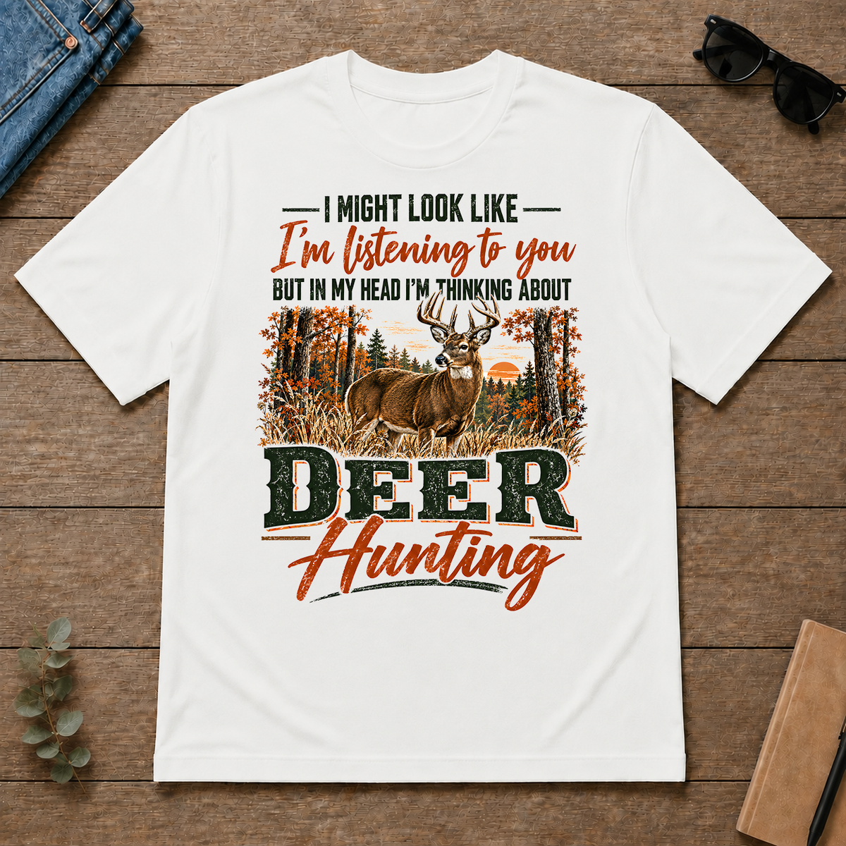 I'm Thinking About Deer Hunting - white - TS2D-White