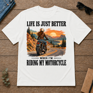 Life Is Just Better When I'm Riding My Motorcycle - white - TS2D-White