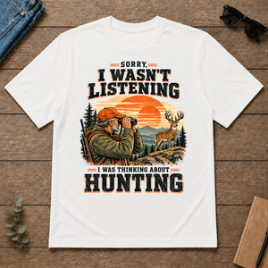 I Was Thinking About Hunting - white - TS2D-White