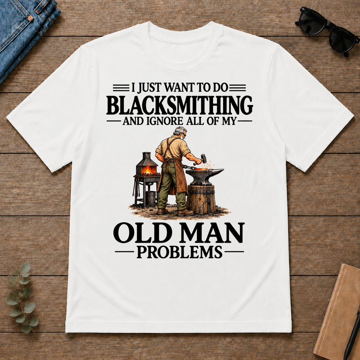 I Just Want To Do Blacksmithing - white - TS2D-White