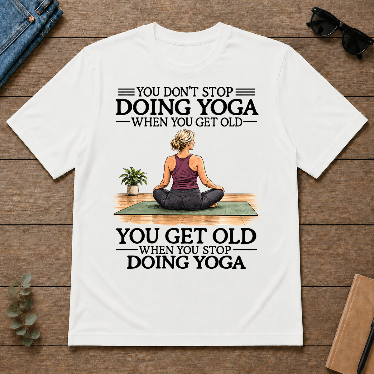 Don't Stop Doing Yoga Woman - white - TS2D-White