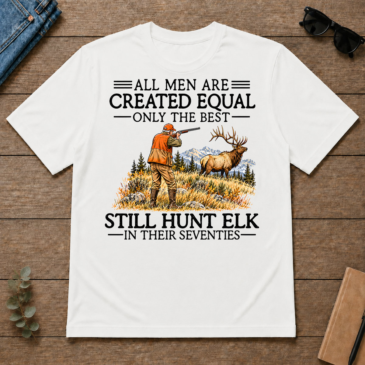 All Men Are Created Equal Elk Hunting 70s - white - TS2D-White