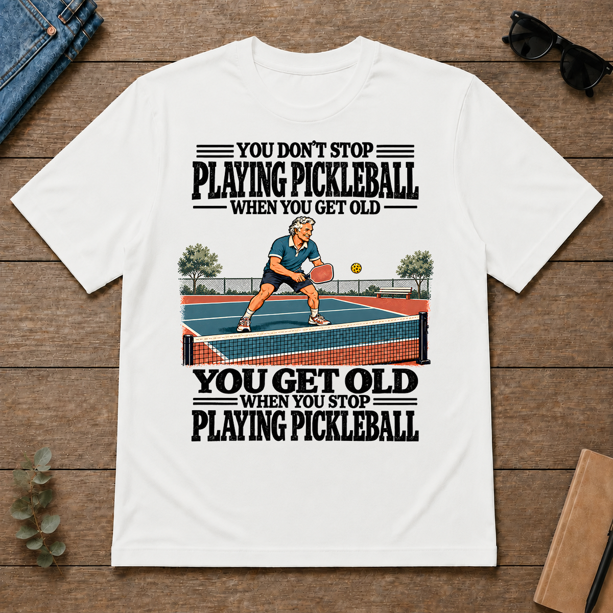 You Get Old When You Stop Playing Pickleball - white - TS2D-White