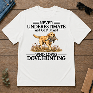 Never Underestimate An Old Man Who Loves Dove Hunting Art - white - TS2D-White