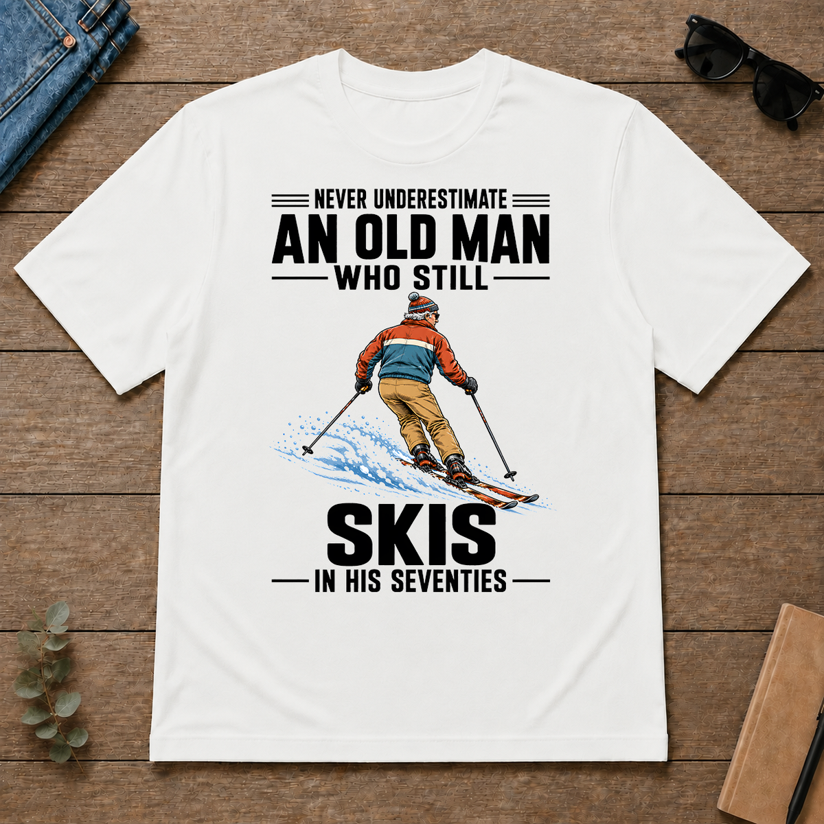 Never Underestimate An Old Man Skis In His 70s - white - TS2D-White