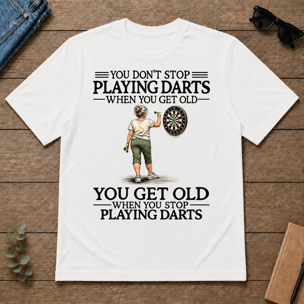 Don't Stop Playing Darts - white - TS2D-White