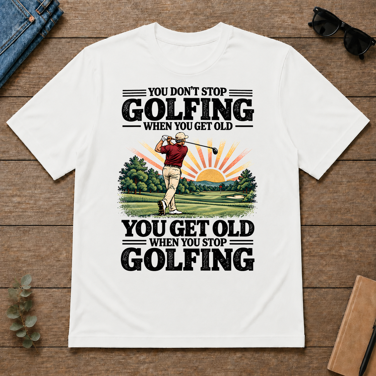 You Get Old When You Stop Golfing - white - TS2D-White