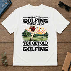 You Get Old When You Stop Golfing - white - TS2D-White