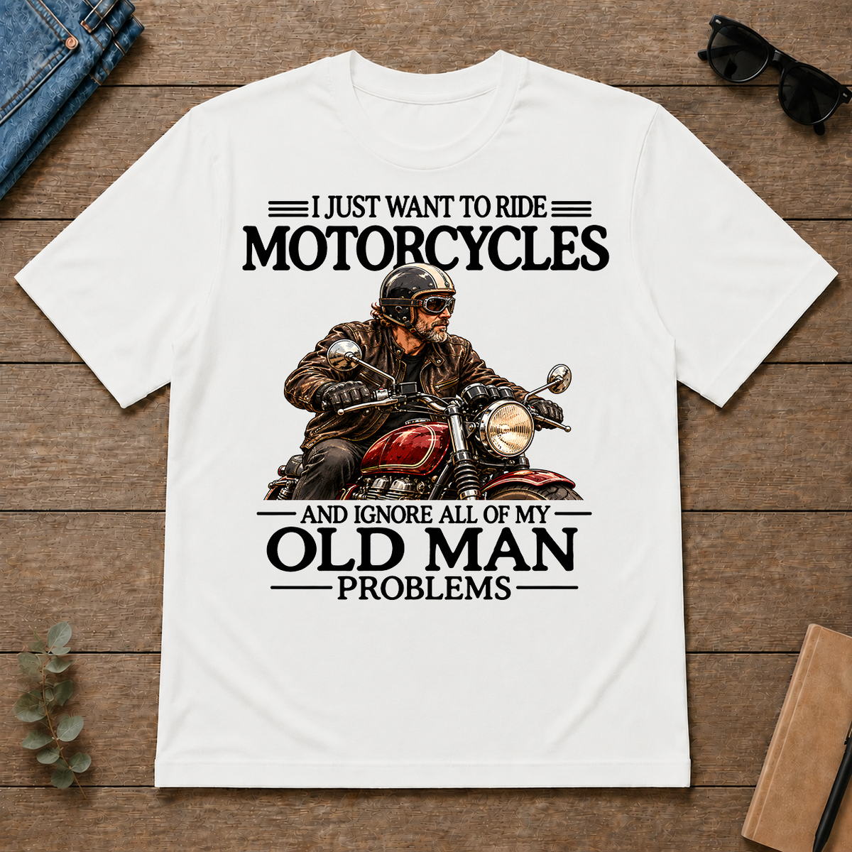 I Just Want To Ride Motorcycle - white - TS2D-White
