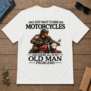 I Just Want To Ride Motorcycle - white - TS2D-White
