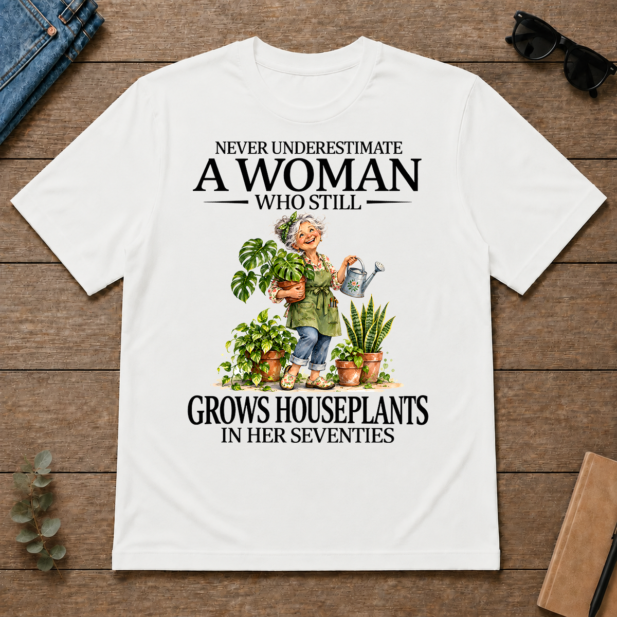 Funny A Woman Still Grows Houseplants In Her Seventies - white - TS2D-White