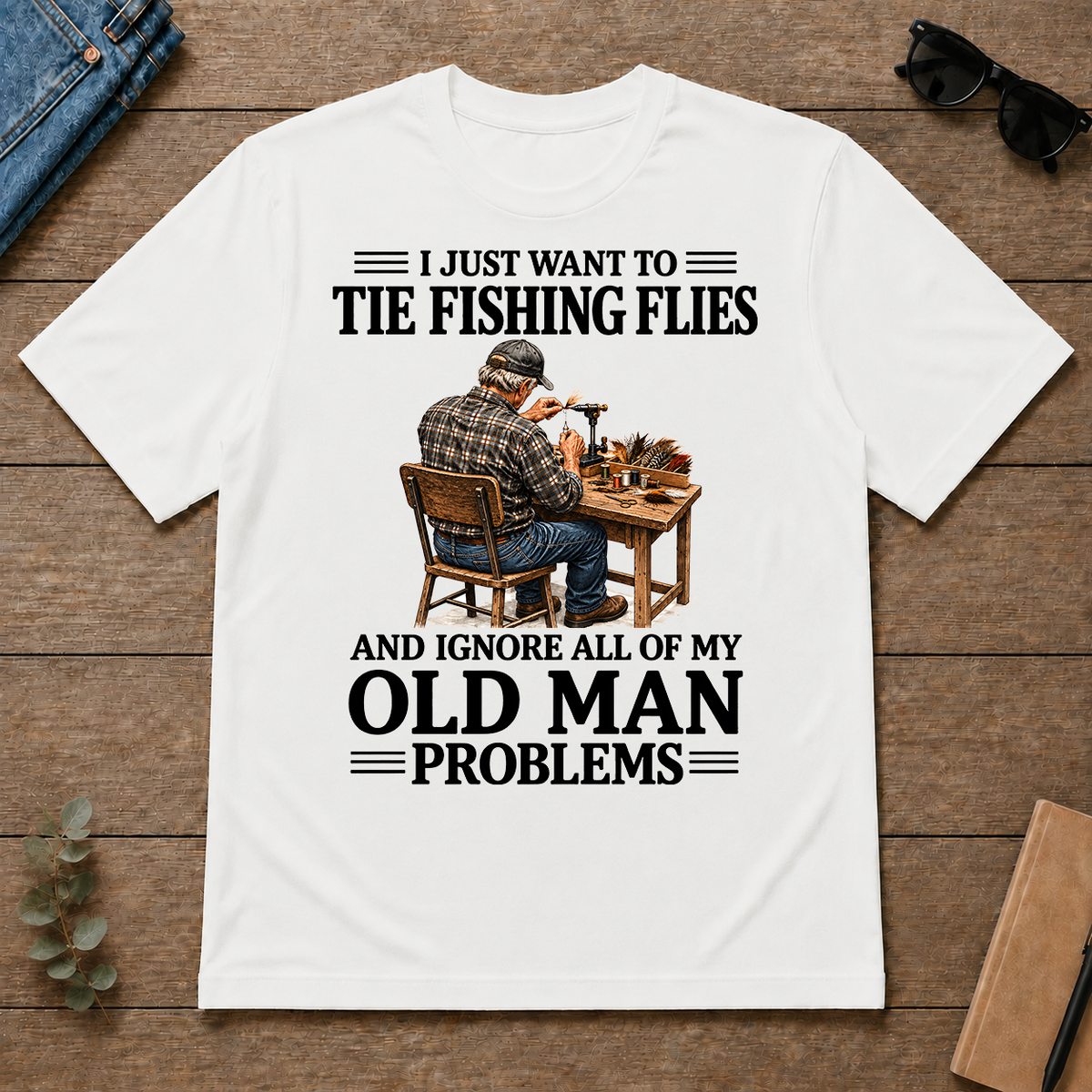 I Just Want To Tie Fishing Flies - white - TS2D-White