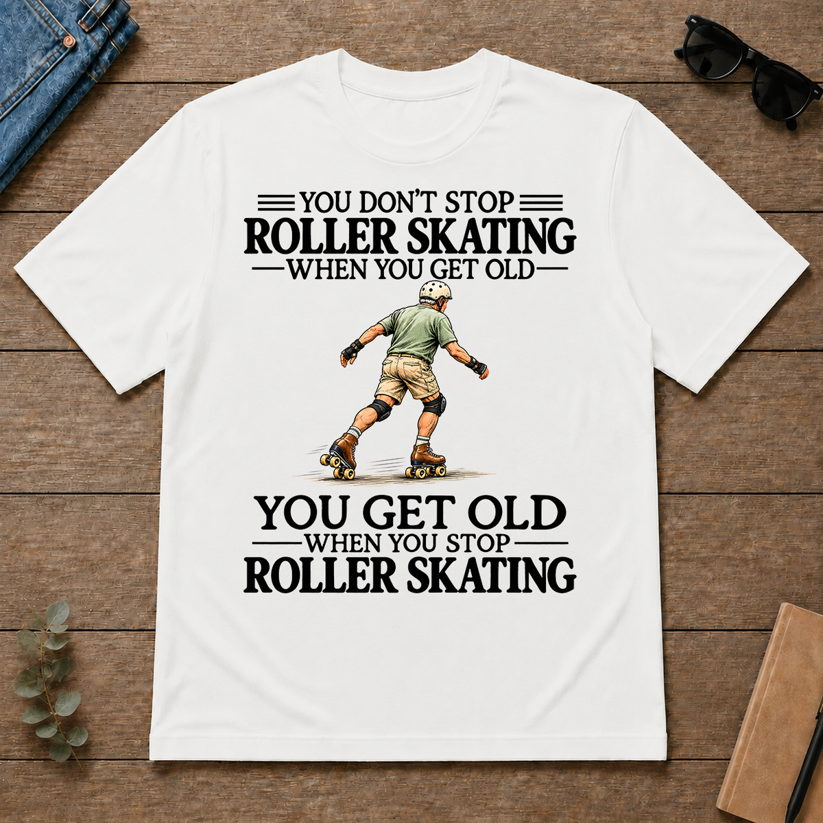 Don't Stop Roller Skating - white - TS2D-White