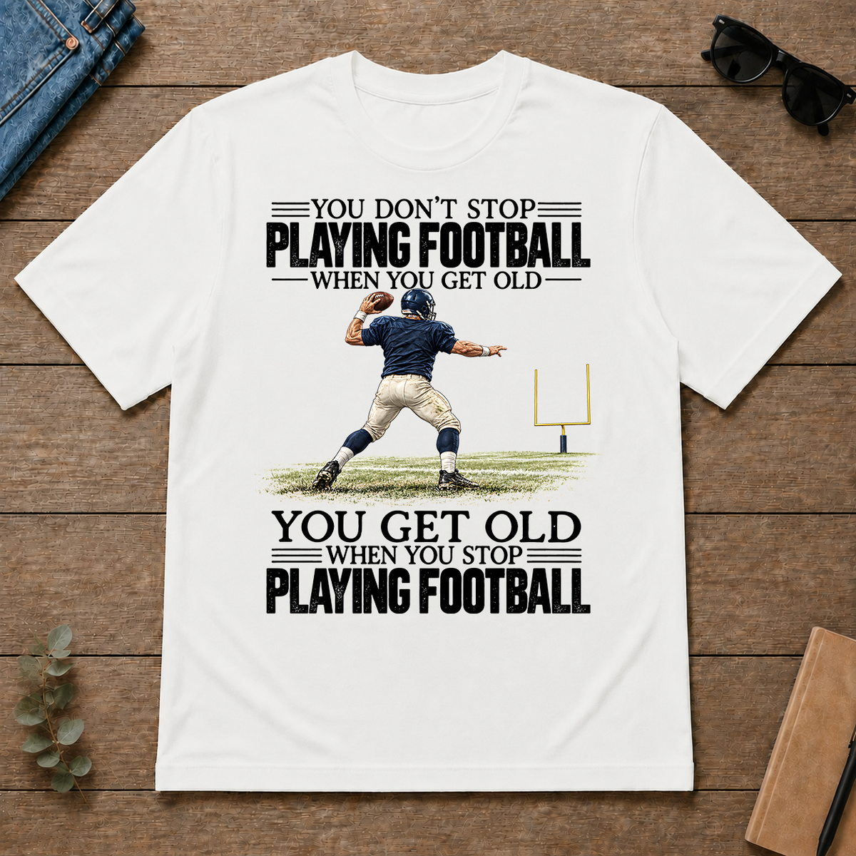 Vintage You Get Old When You Stop Playing Football - white - TS2D-White