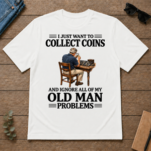 I Just Want To Collect Coins - white - TS2D-White