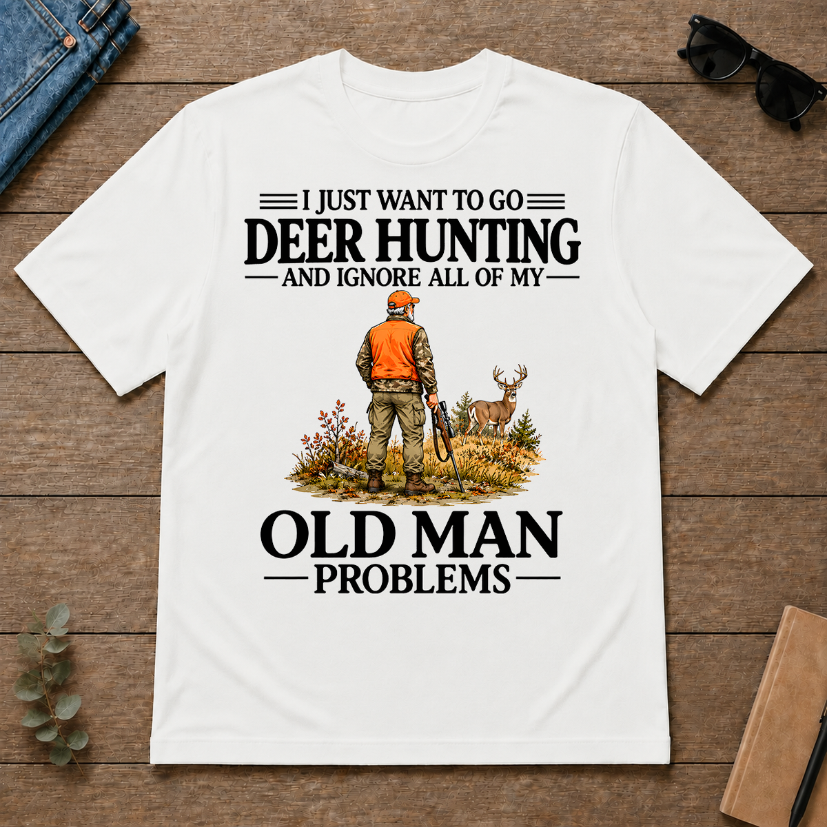 I Just Want To Go Deer Hunting Vintage - white - TS2D-White