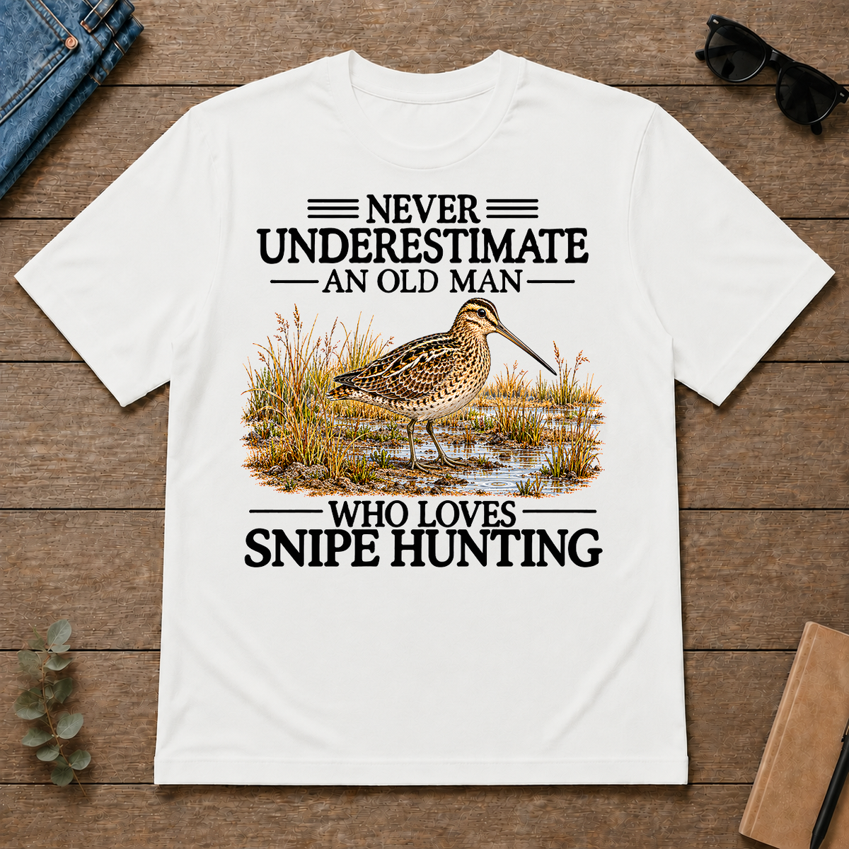 Never Underestimate An Old Man Who Loves Snipe Hunting - white - TS2D-White