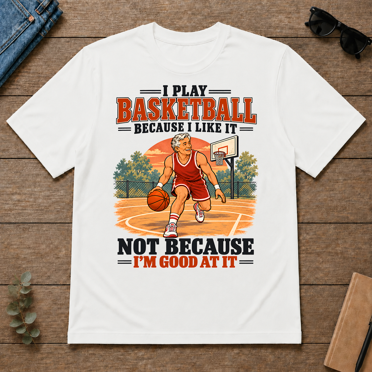 I Play Basketball Because I Like It - white - TS2D-White