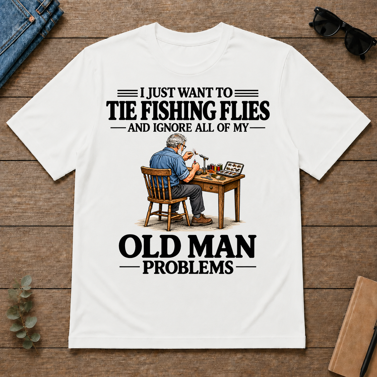 I Just Want To Tie Fishing Flies - white - TS2D-White