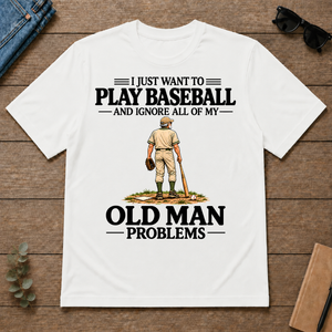 I Just Want To Play Baseball - white - TS2D-White