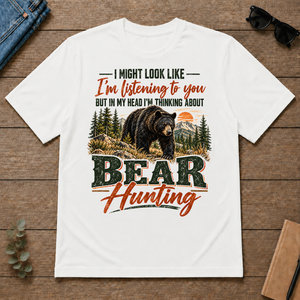 I'm Thinking About Bear Hunting - white - TS2D-White