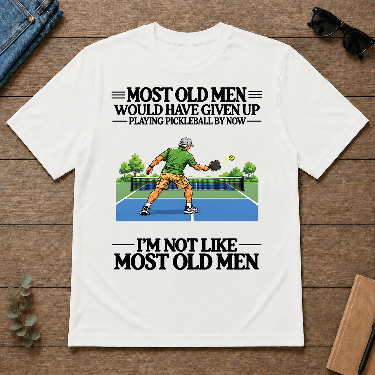 Most Old Man Would Have Given Up Playing Pickleball - white - TS2D-White