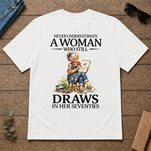 Funny A Woman Still Draws In Her Seventies - white - TS2D-White