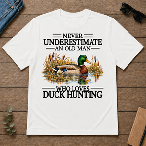 Never Underestimate An Old Man Who Loves Duck Hunting - white - TS2D-White
