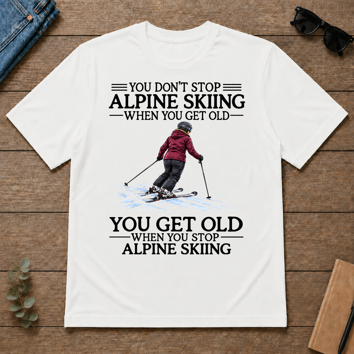 Don't Stop Alpine Skiing Woman - white - TS2D-White