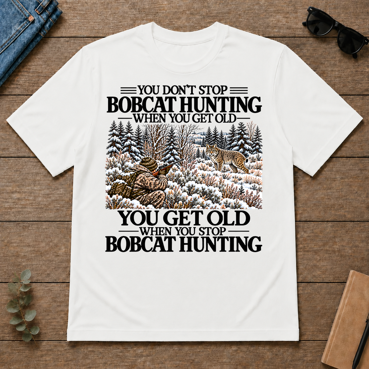 Don't Stop Bobcat Hunting Snow - white - TS2D-White