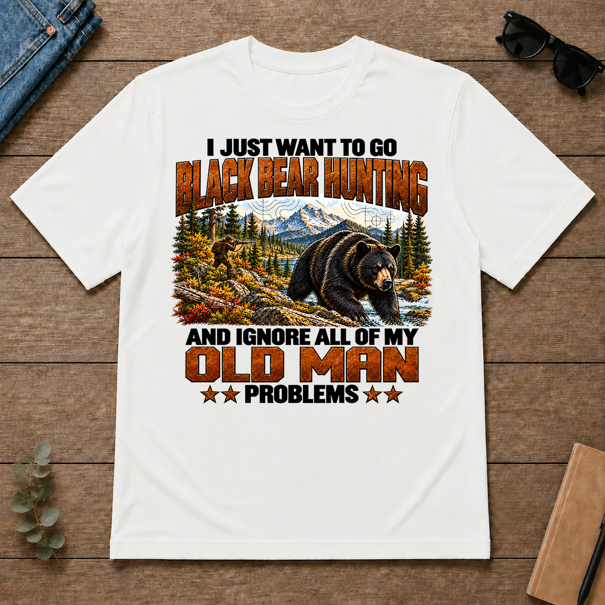 I Just Want To Black Bear Hunting - white - TS2D-White