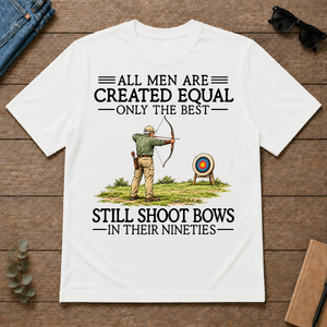 All Men Are Created Equal Only The Best Still Shoot Bows 90s - white - TS2D-White