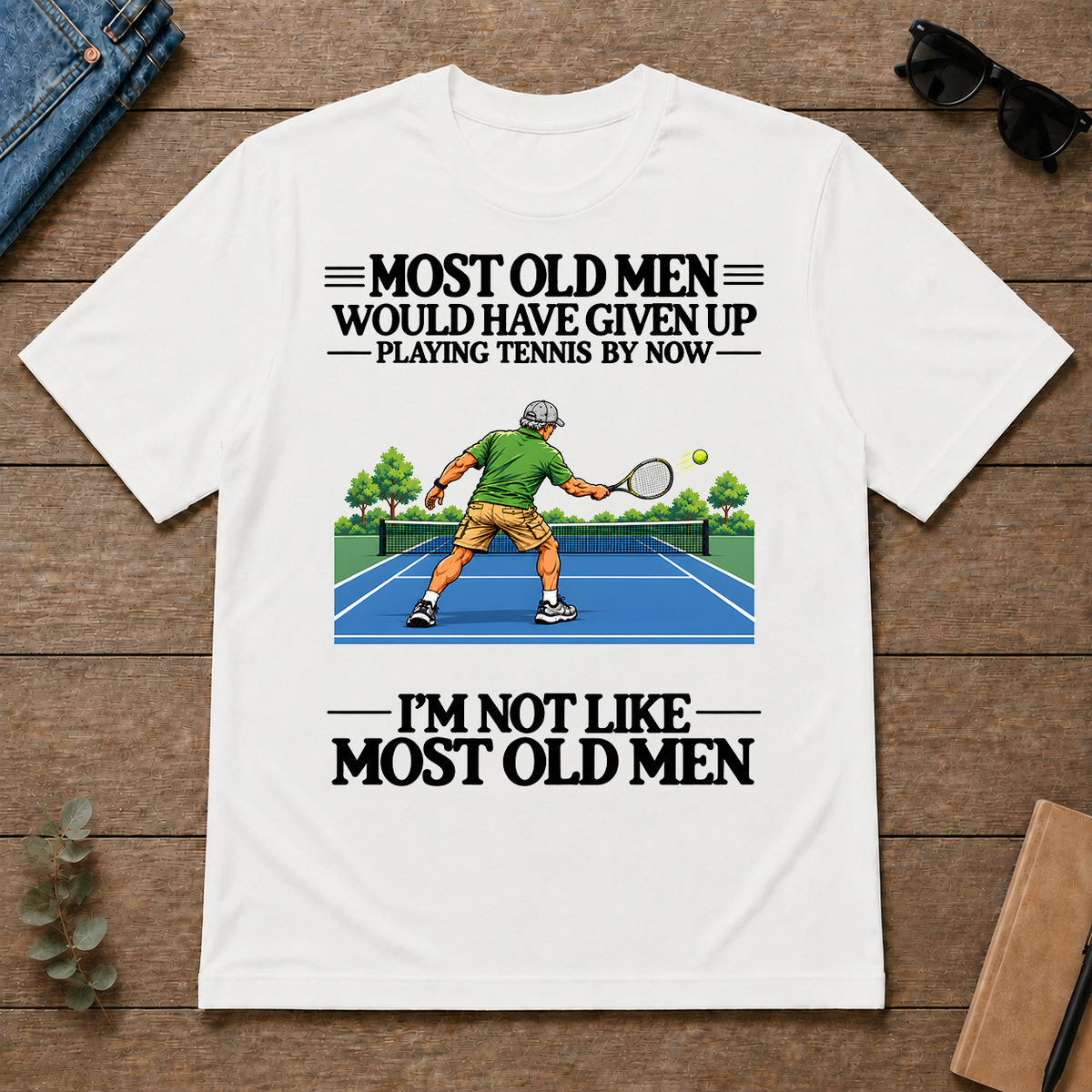 Most Old Man Would Have Given Up Playing Tennis - white - TS2D-White