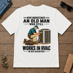 An Old Man Still Works In HVAC In His 70s - white - TS2D-White