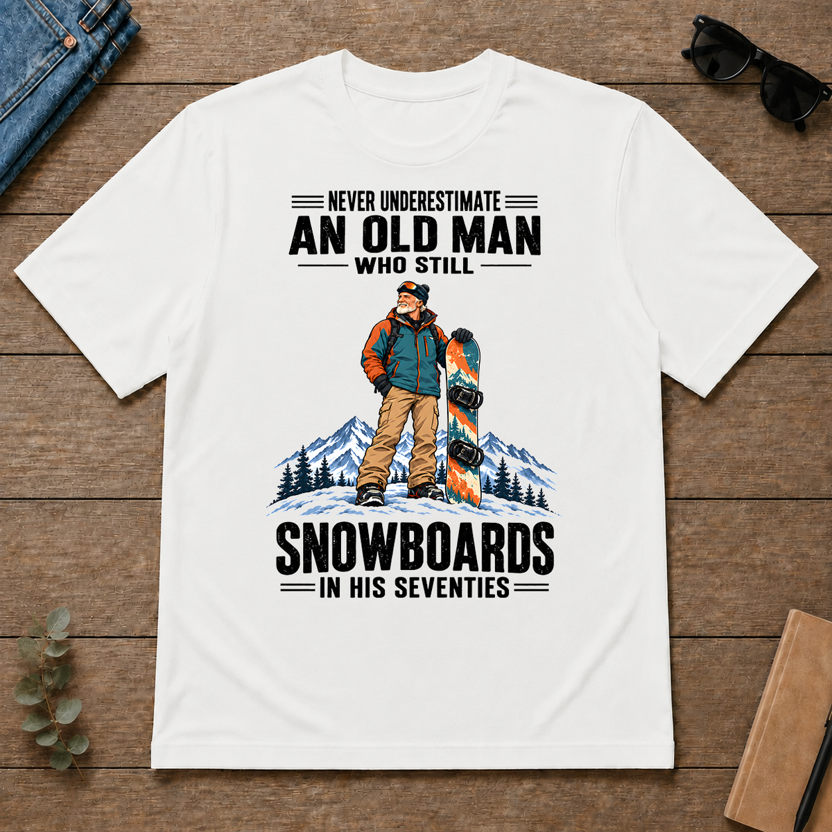 Never Underestimate An Old Man Snowboards In His 70s - white - TS2D-White