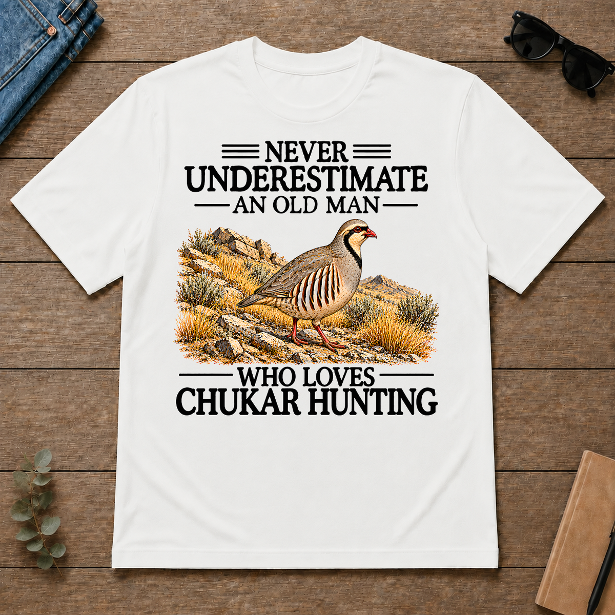 Never Underestimate An Old Man Who Loves Chukar Hunting - white - TS2D-White