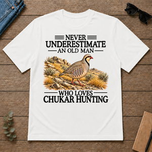Never Underestimate An Old Man Who Loves Chukar Hunting - white - TS2D-White