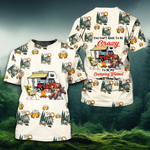 Funny Camping Crazy Friend All Over Print Shirt