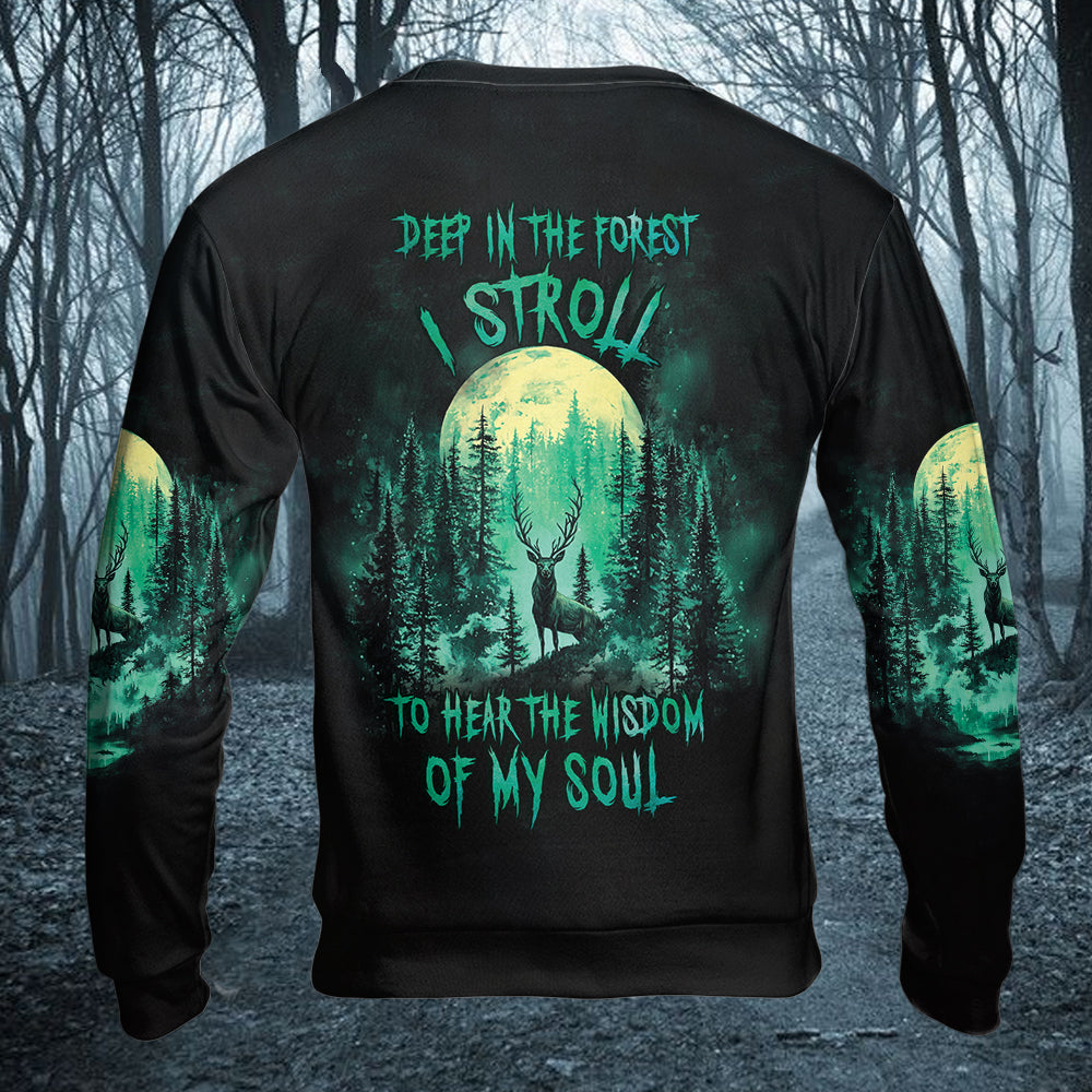 Deep In The Forest I Stroll To Hear The Wisdom Of My Soul All Over Print Shirt