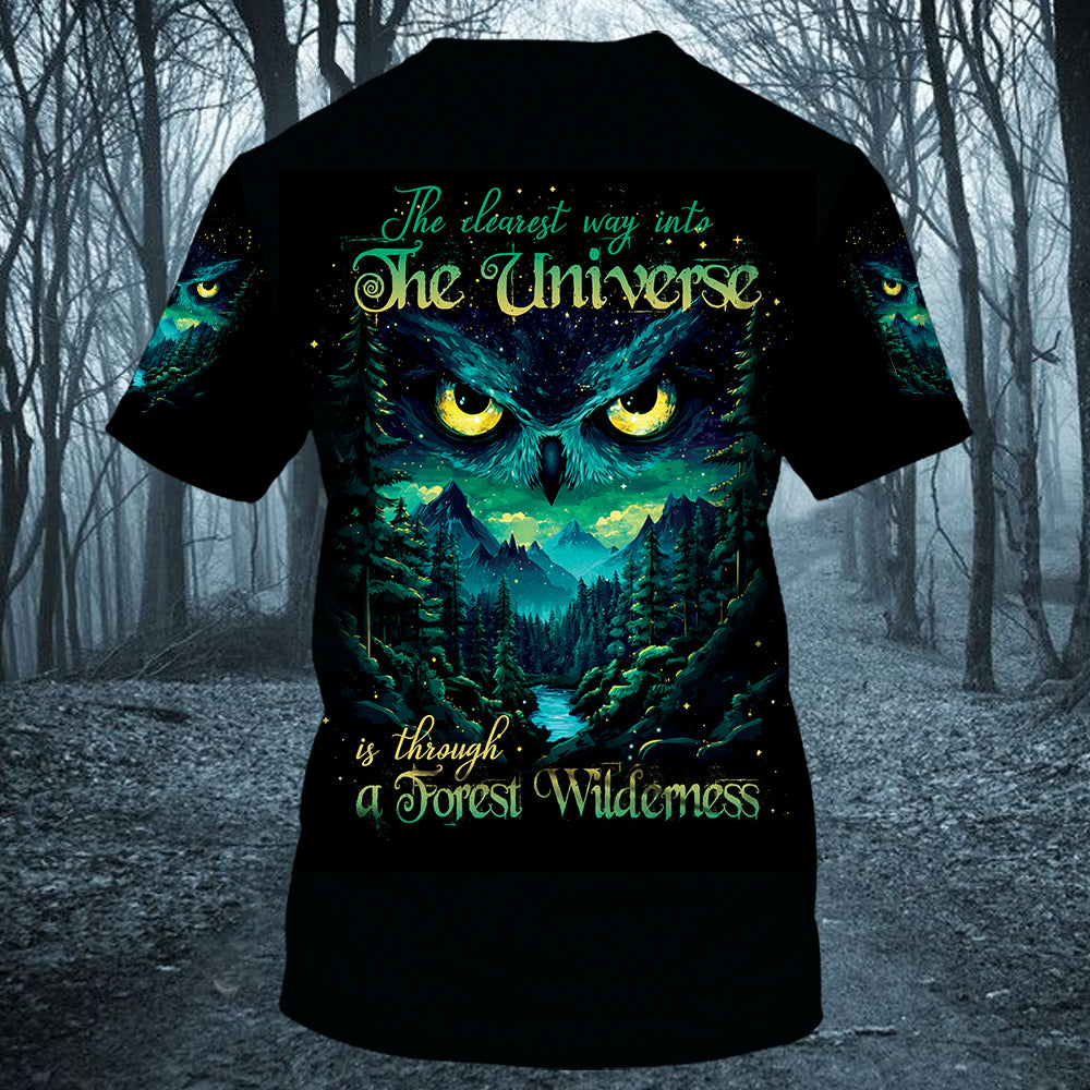 The Clearest Way Into The Universe Is Through A Forest Wilderness Over Print Shirt