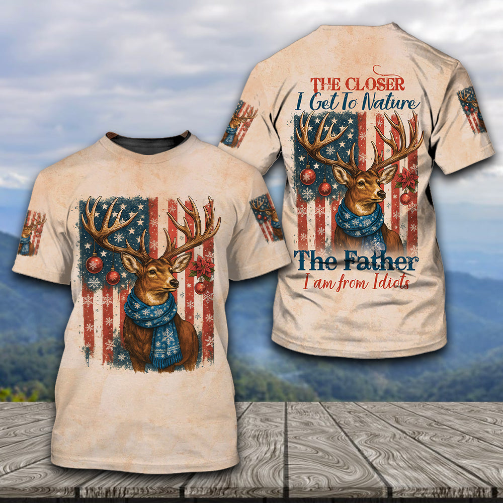 Funny Deer Christmas The Closer I Get To Nature All Over Print Shirt