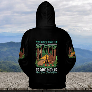 You Don't have To Be Crazy To Camp With Us All Over Print Shirt